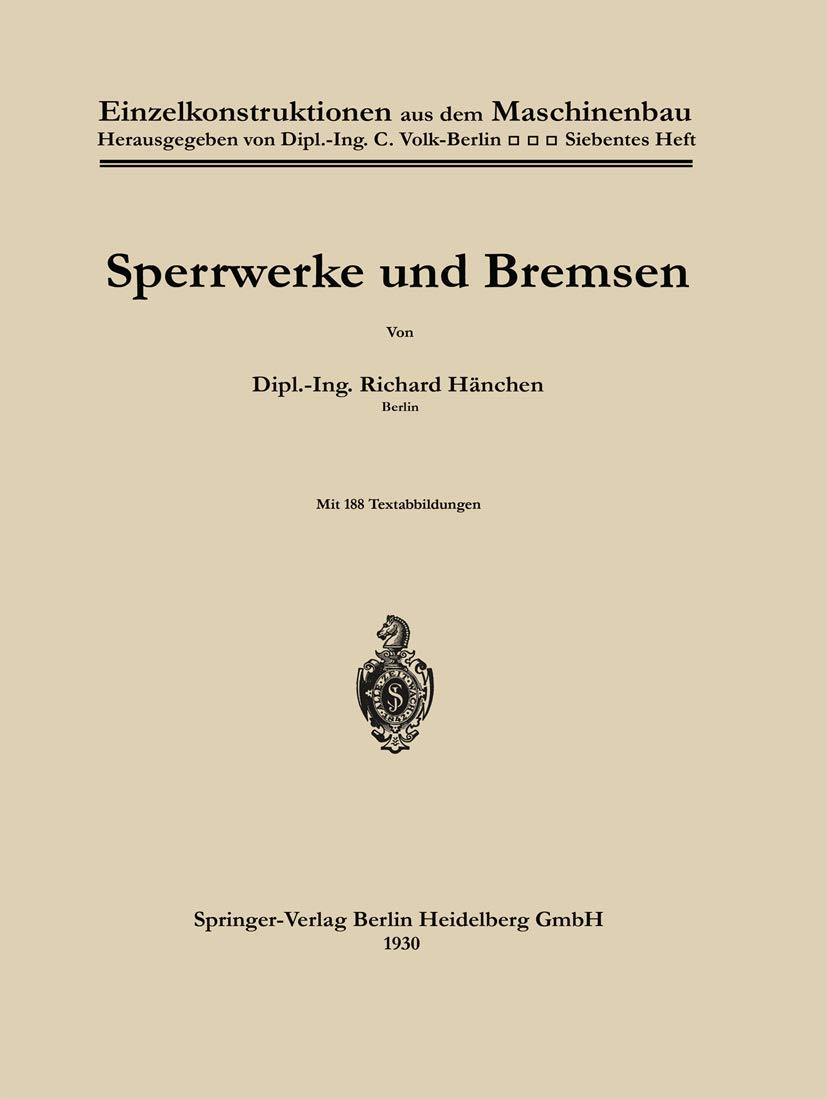 Sperrwerke und Bremsen (Einzelkonstruktionen aus dem Maschinenbau, H. 7) Business & Technology