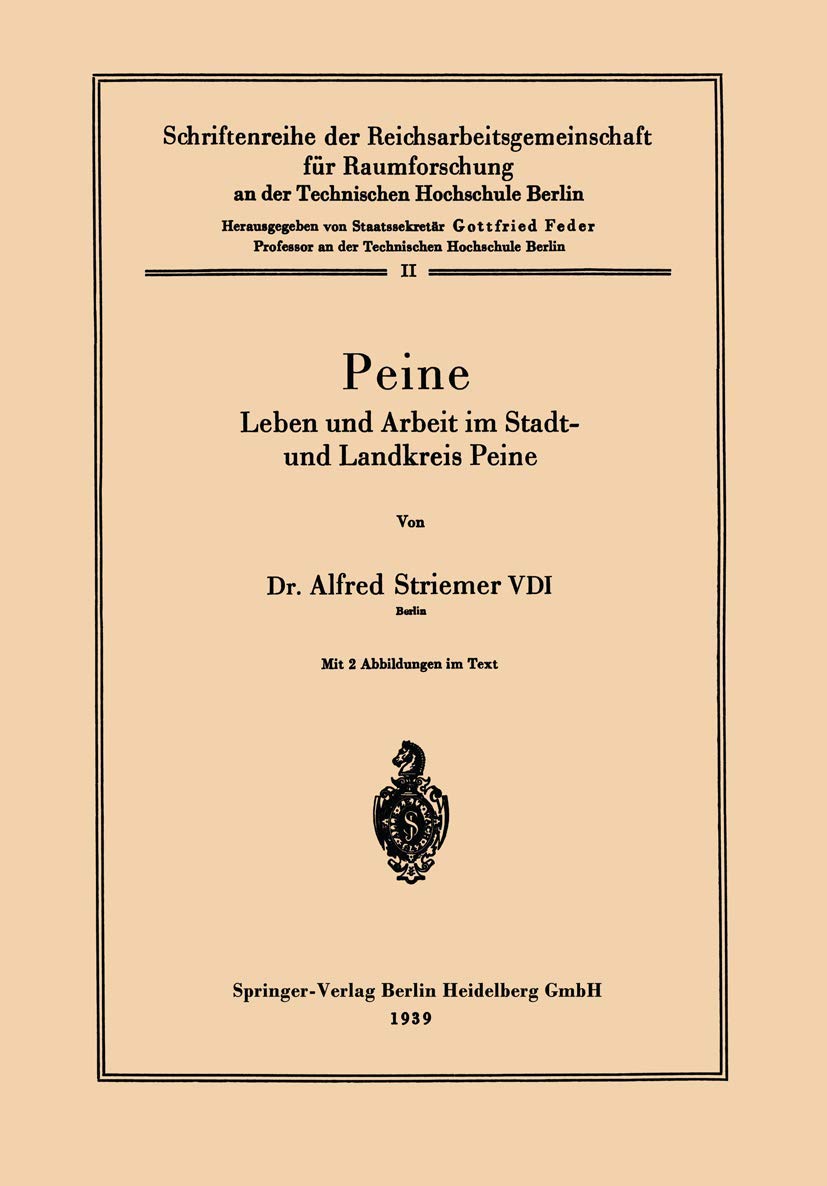 Peine: Leben und Arbeit im Stadt- und Landkreis Peine (Schriftenreihe der Reichsarbeitsgemeinschaft für Raumforschung an der Technischen Hochschule Berlin, 2, Band 2) Law