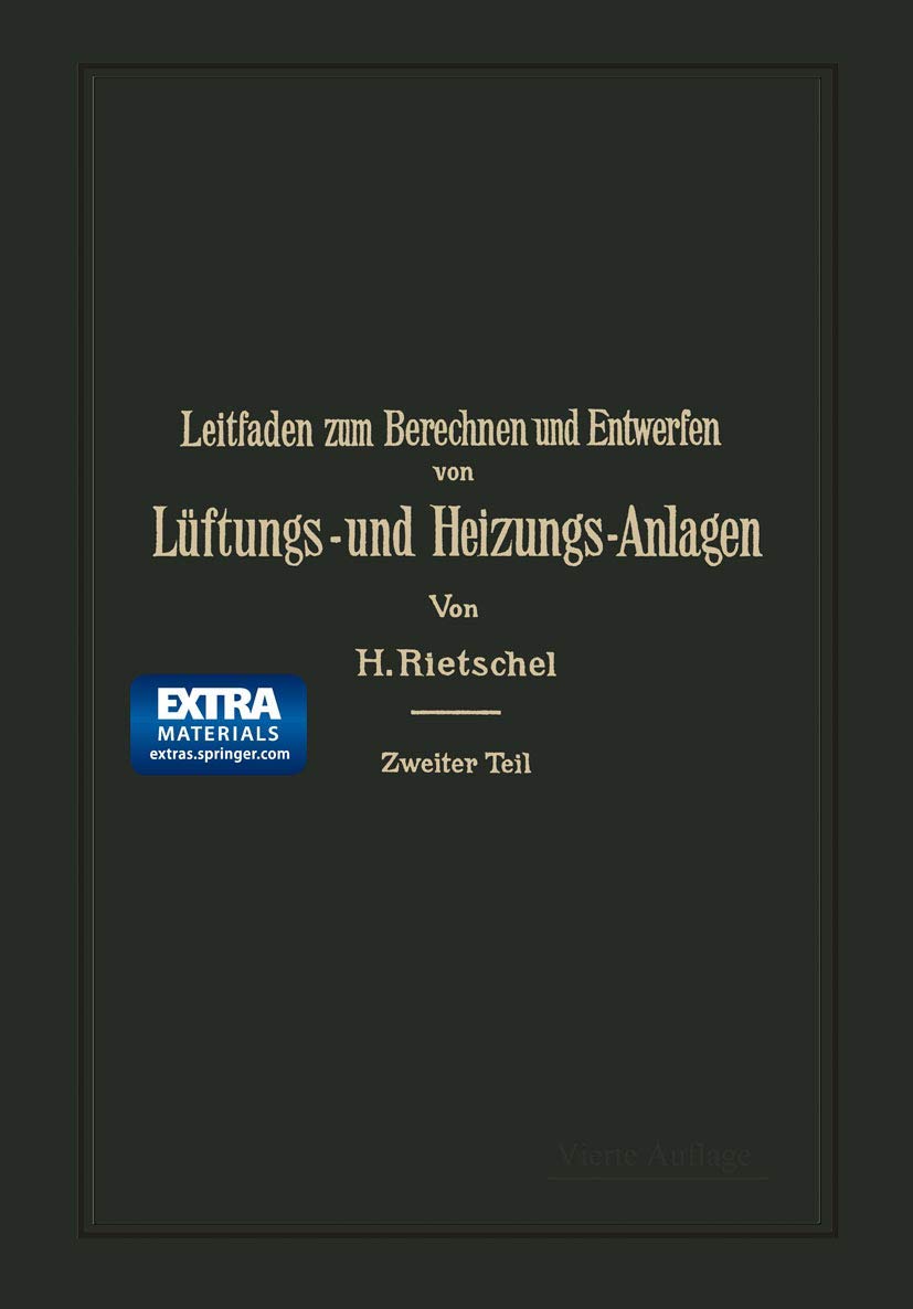 Leitfaden zum Berechnen und Entwerfen von Lüftungs- und Heizungs-Anlagen: Ein Hand- und Lehrbuch für Ingenieure und Architekten Business & Technology