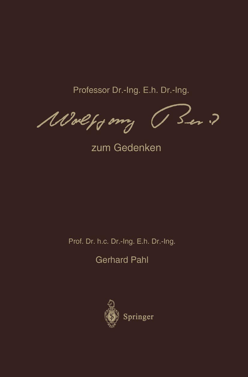 Professor Dr.-Ing. E.h. Dr.-Ing. Wolfgang Beitz zum Gedenken: Sein Wirken und Schaffen (German Edition) Business & Technology