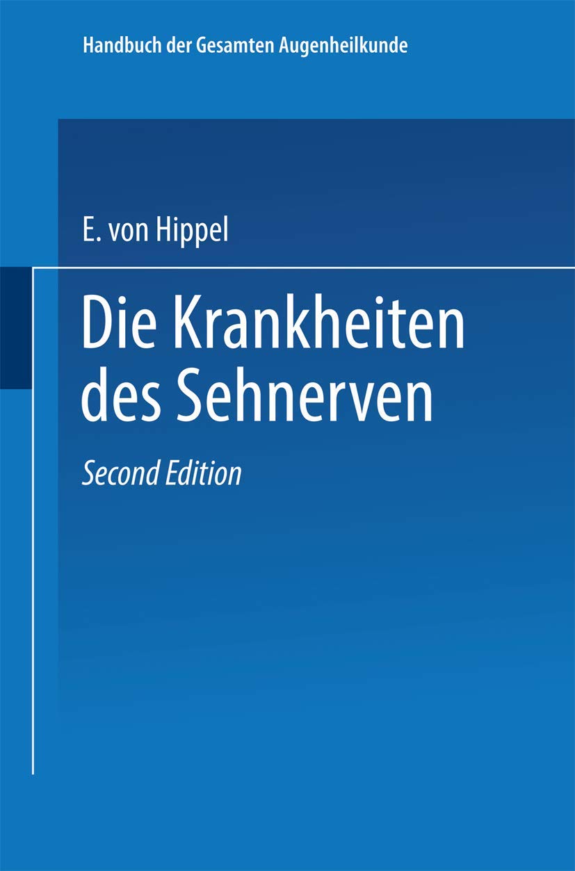 Handbuch der Gesamten Augenheilkunde (Handbuch der Gesamten Augenheilkunde, 7, Teil 2, Kap. 10 B) Medicine