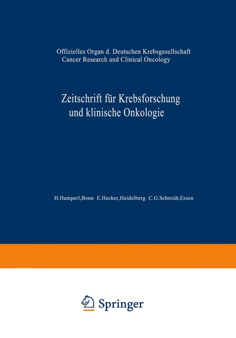 Zeitschrift für Krebsforschung und klinische Onkologie / Cancer Research and Clinical Oncology: Offizielles Organ der Deutschen Krebsgesellschaft (German Edition) Medicine