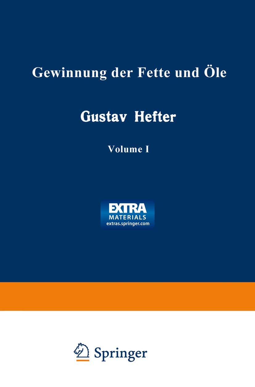 Gewinnung der Fette und Öle: Allgemeiner Teil Natural Sciences