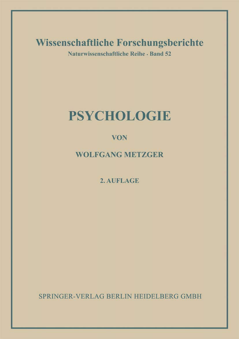 Psychologie: Die Entwicklung ihrer Grundannahmen seit der Einführung des Experiments (Wissenschaftliche Forschungsberichte) Medicine