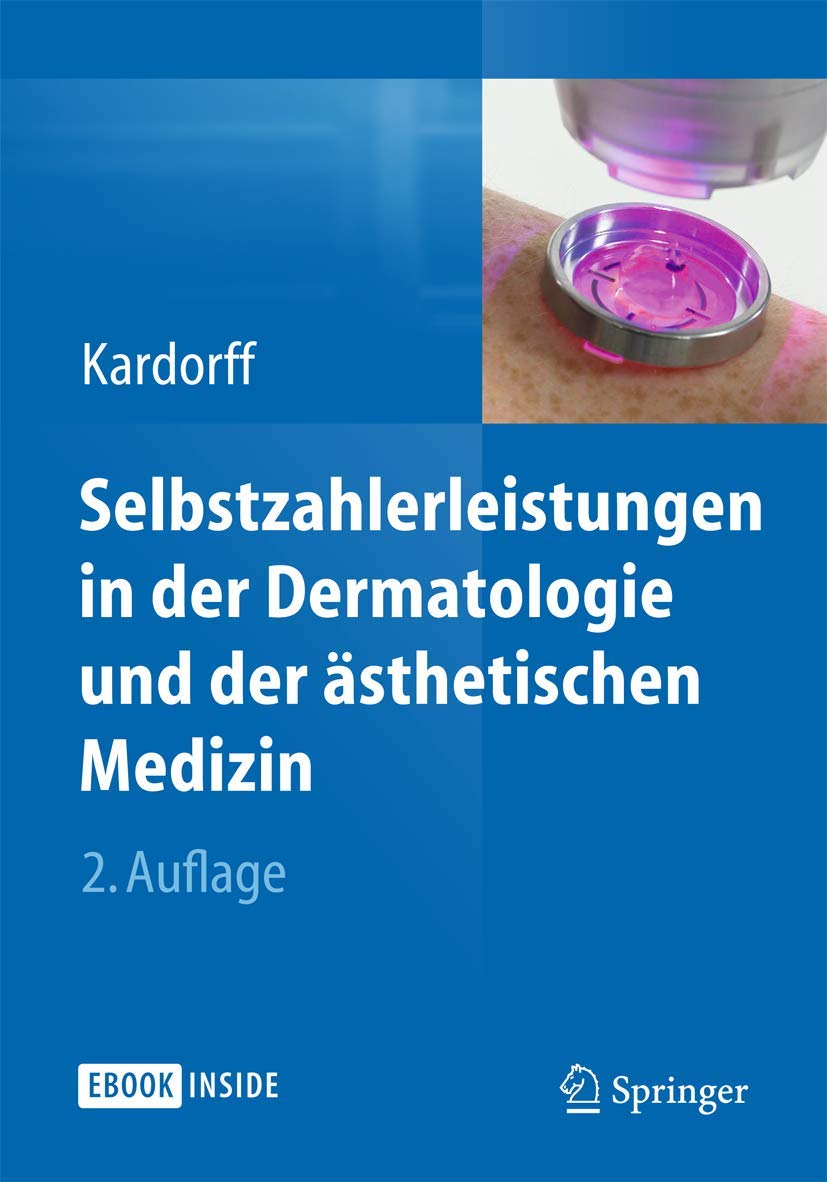 Selbstzahlerleistungen in der Dermatologie und der ästhetischen Medizin Medicine