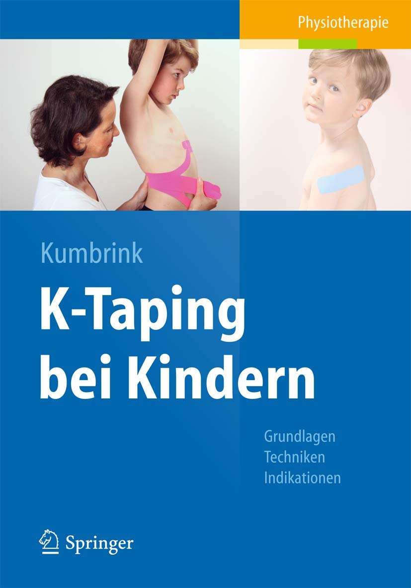 K-Taping bei Kindern: Grundlagen - Techniken - Indikationen Medicine