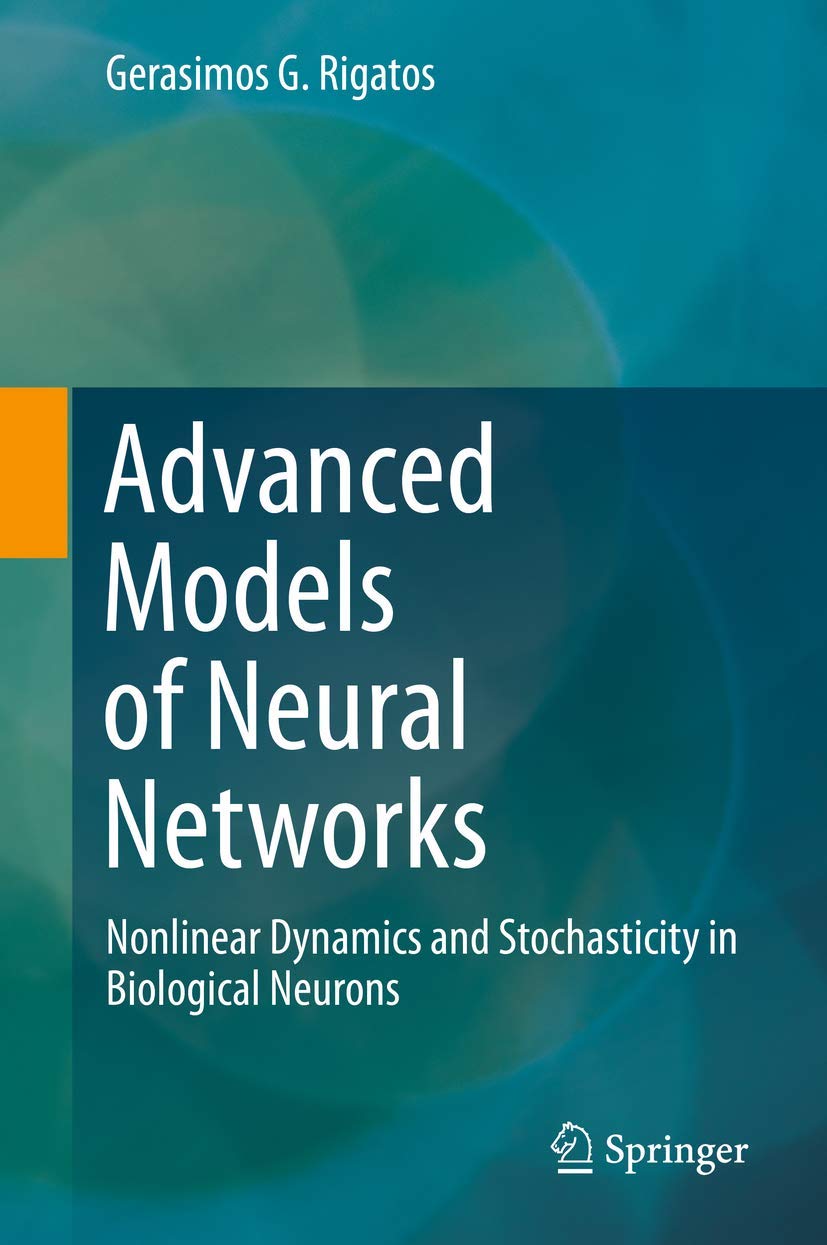 Advanced Models of Neural Networks: Nonlinear Dynamics and Stochasticity in Biological Neurons Computer Science