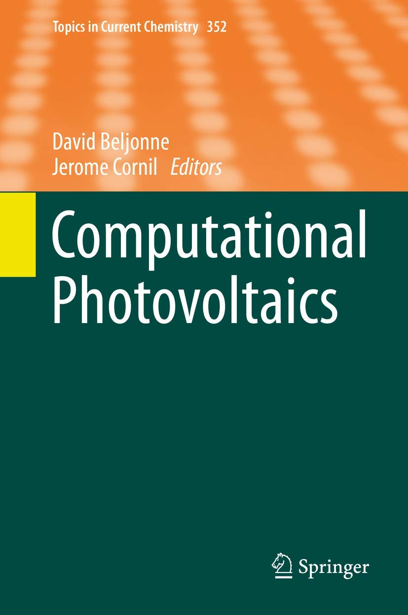 Multiscale Modelling of Organic and Hybrid Photovoltaics (Topics in Current Chemistry, 352, Band 352) Natural Sciences