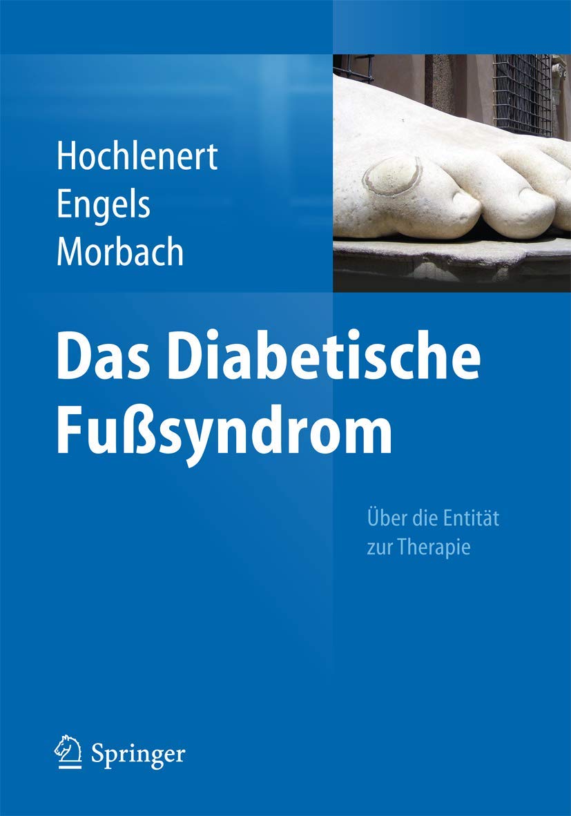 Das diabetische Fußsyndrom - Über die Entität zur Therapie Medicine