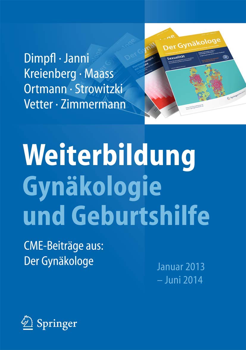 Weiterbildung Gynäkologie und Geburtshilfe: CME-Beiträge aus: Der Gynäkologe Januar 2013 - Juni 2014 Medicine