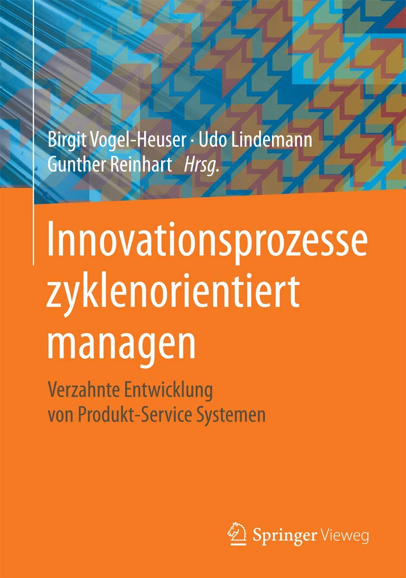 Innovationsprozesse zyklenorientiert managen: Verzahnte Entwicklung von Produkt-Service Systemen Law