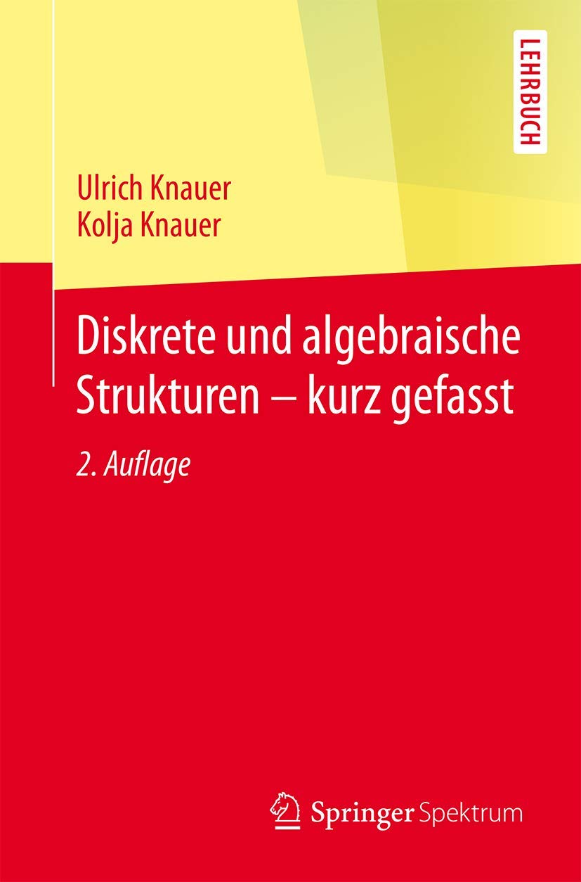Diskrete und algebraische Strukturen - kurz gefasst Mathematics