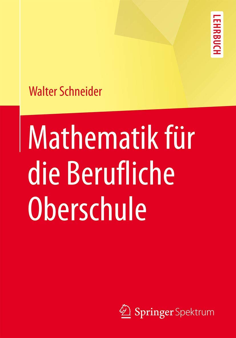 Mathematik für die berufliche Oberschule (Springer-Lehrbuch) Mathematics