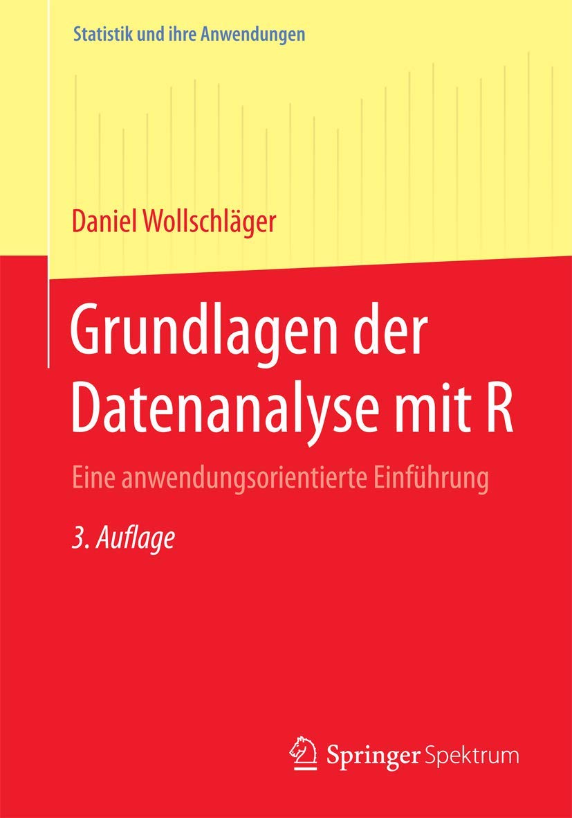 Grundlagen der Datenanalyse mit R: Eine anwendungsorientierte Einführung (Statistik und ihre Anwendungen) Medicine