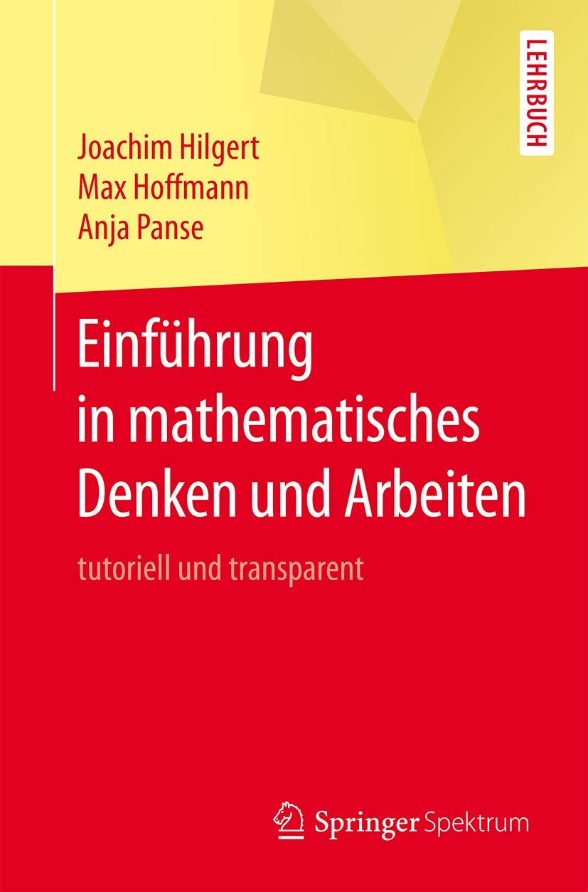 Einführung in mathematisches Denken und Arbeiten: tutoriell und transparent Mathematics