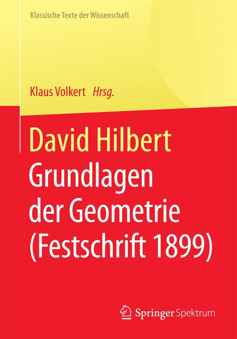 David Hilbert: Grundlagen der Geometrie (Festschrift 1899) (Klassische Texte der Wissenschaft) Social Sciences