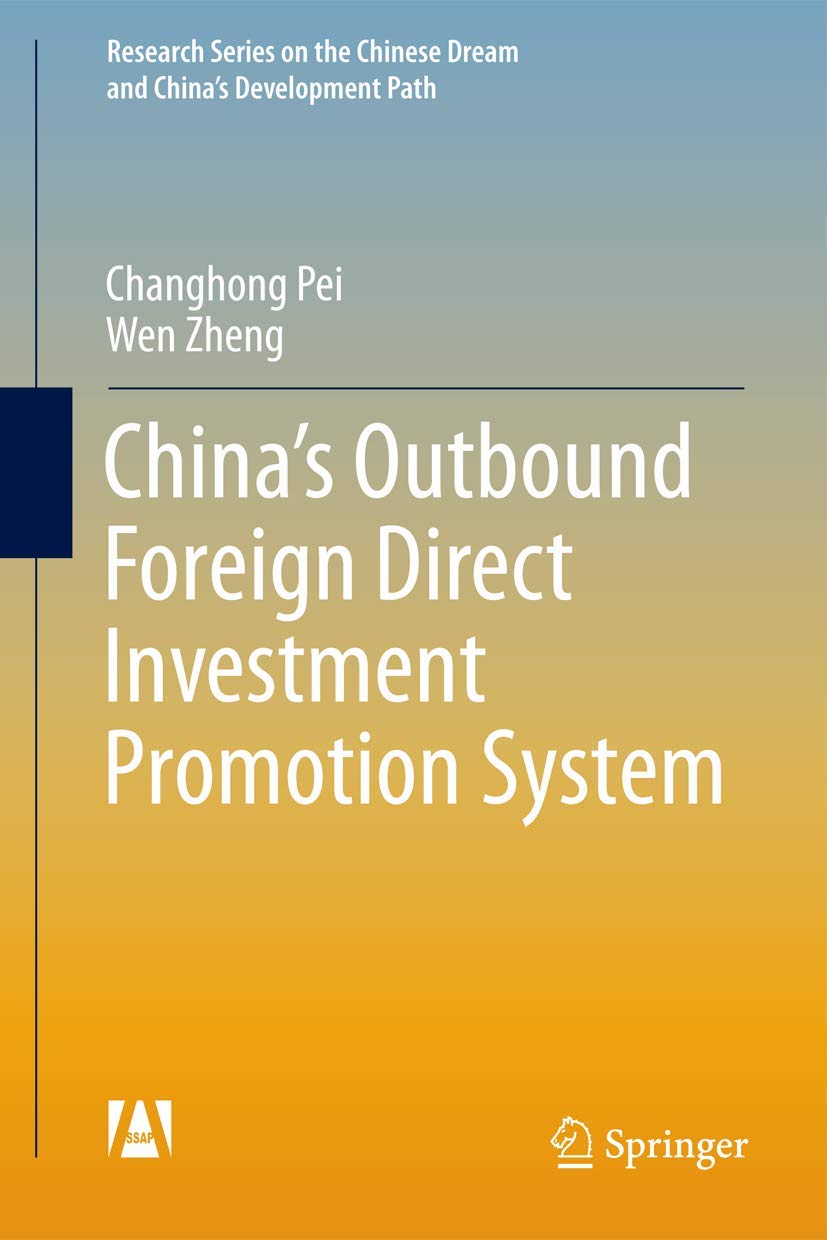 China’s Outbound Foreign Direct Investment Promotion System (Research Series on the Chinese Dream and China’s Development Path) Law