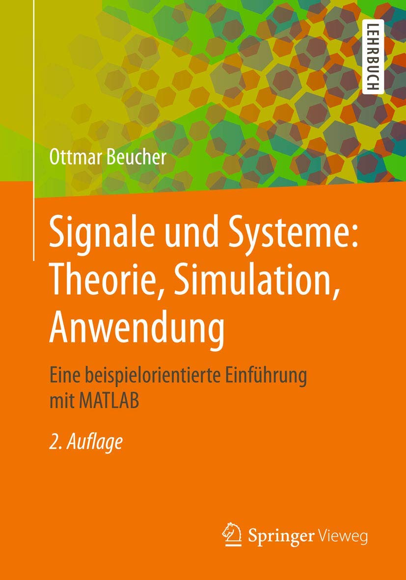 Product Image: Signale und Systeme: Theorie, Simulation, Anwendung: Eine beispielorientierte Einführung mit MATLAB