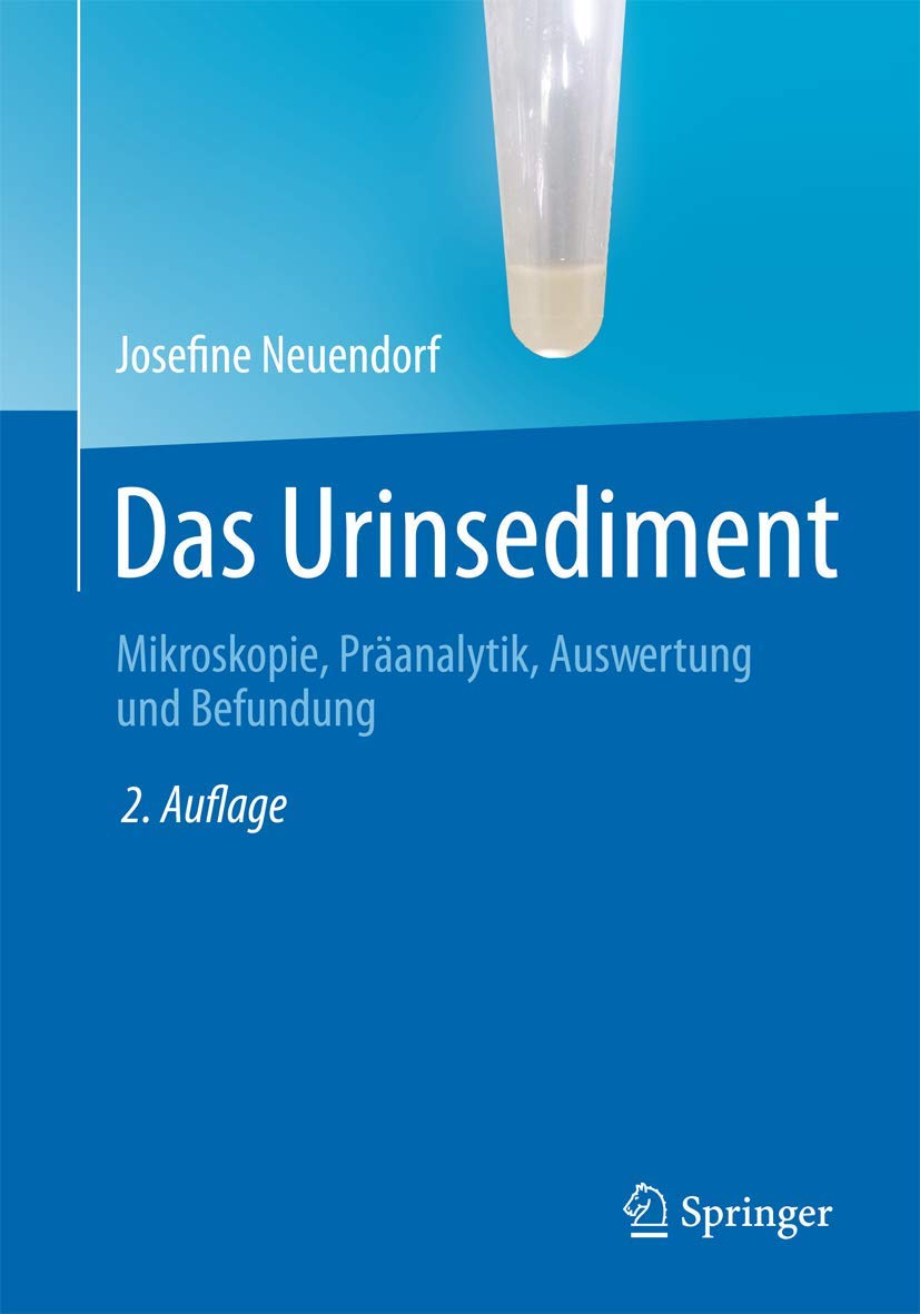 Das Urinsediment: Mikroskopie, Präanalytik, Auswertung und Befundung Medicine
