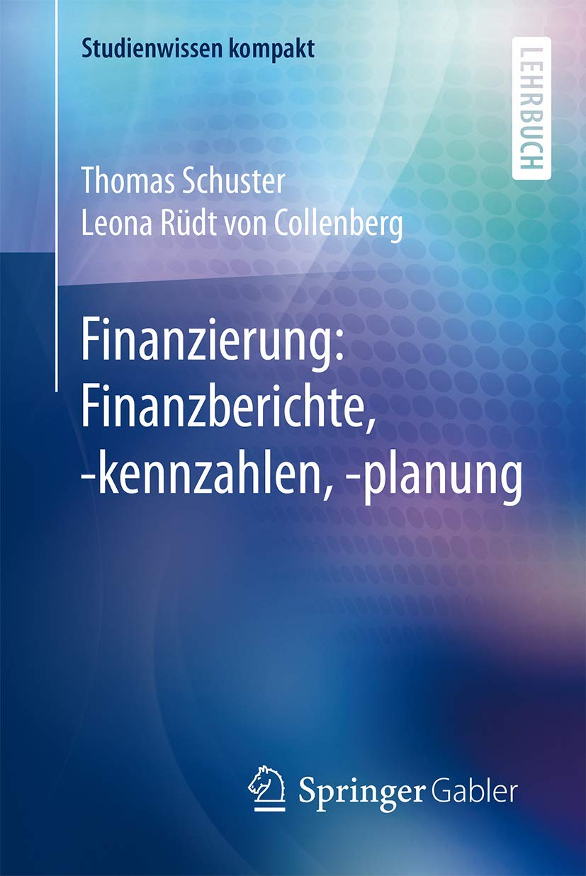 Finanzierung: Finanzberichte, -kennzahlen, -planung (Studienwissen kompakt) Law