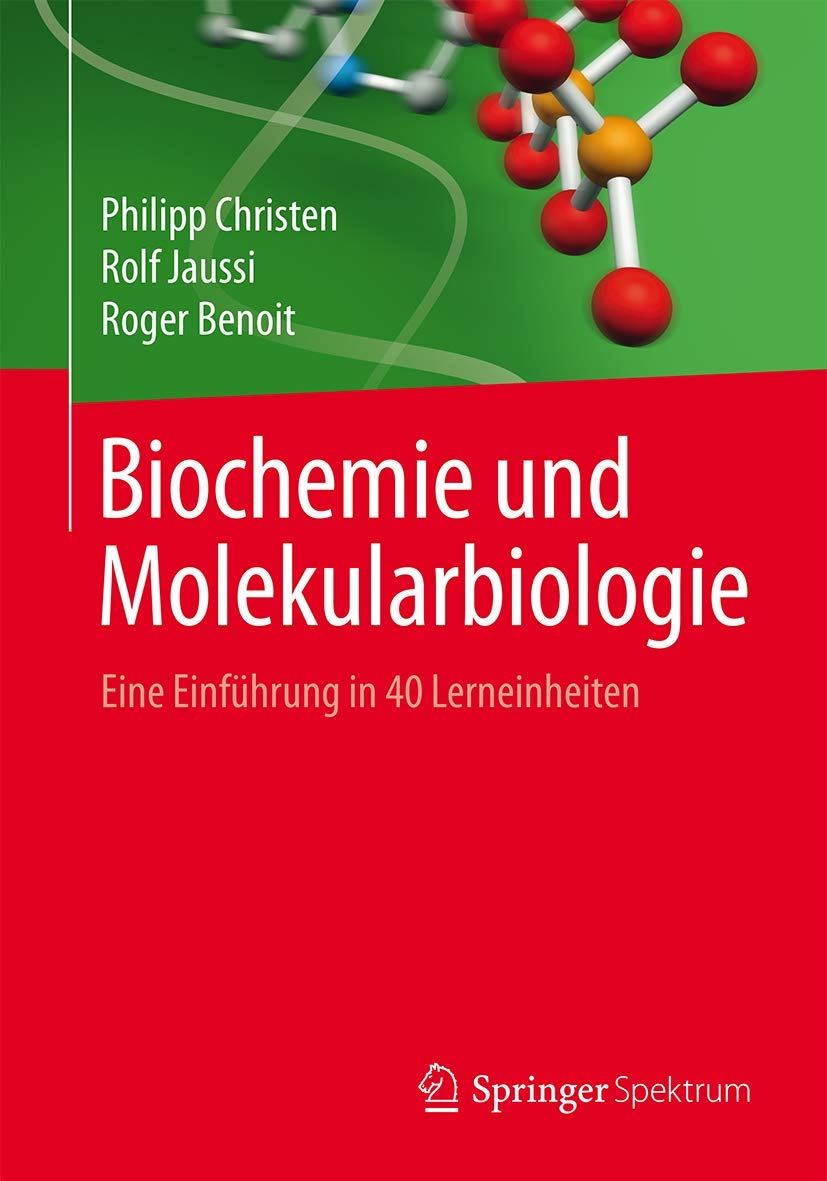 Biochemie und Molekularbiologie: Eine Einführung in 40 Lerneinheiten Medicine