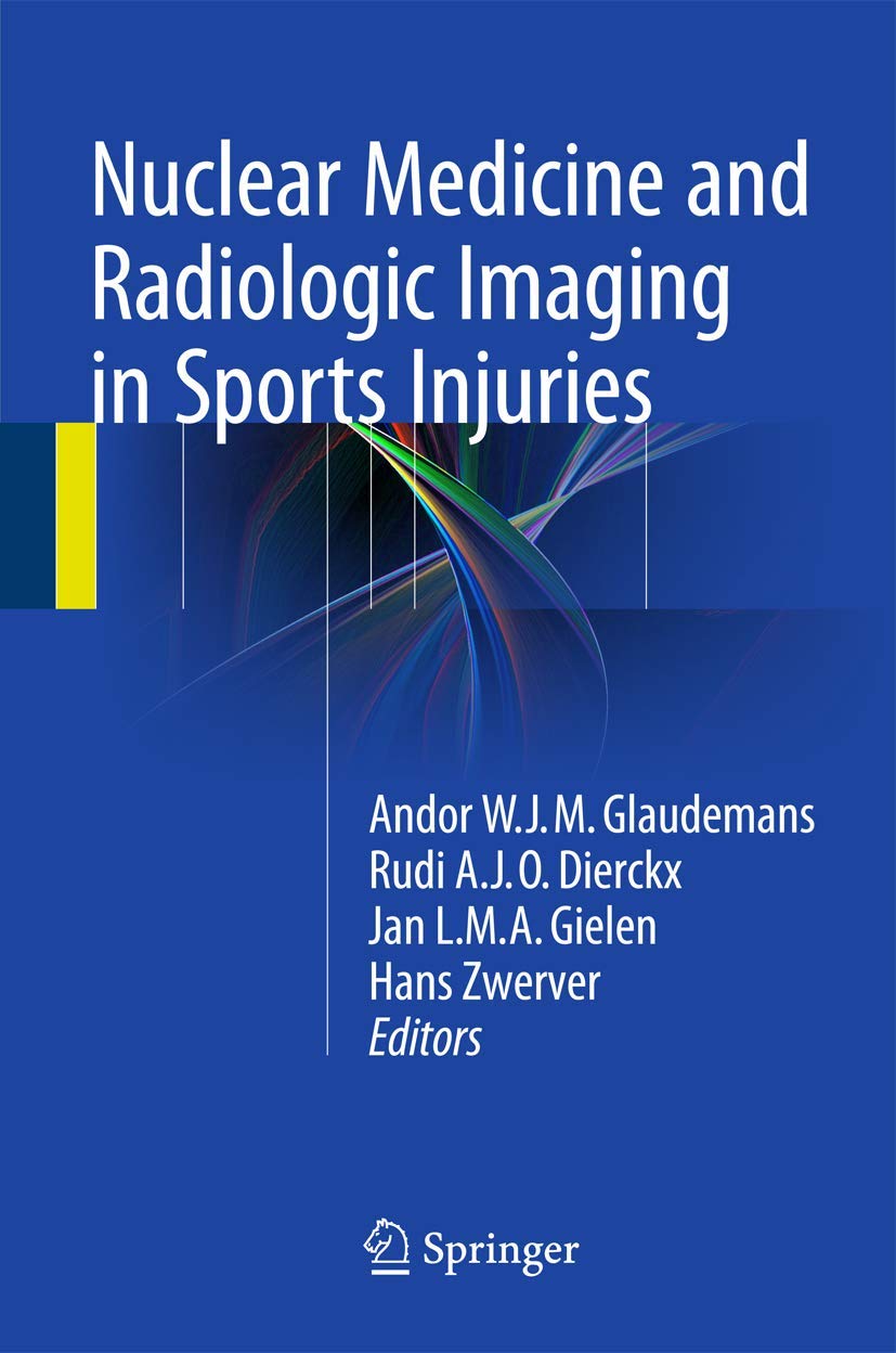 Nuclear Medicine and Radiologic Imaging in Sports Injuries Medicine