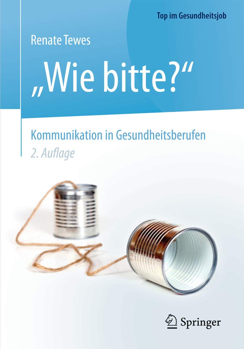 "Wie bitte?" -  Kommunikation in Gesundheitsberufen Medicine