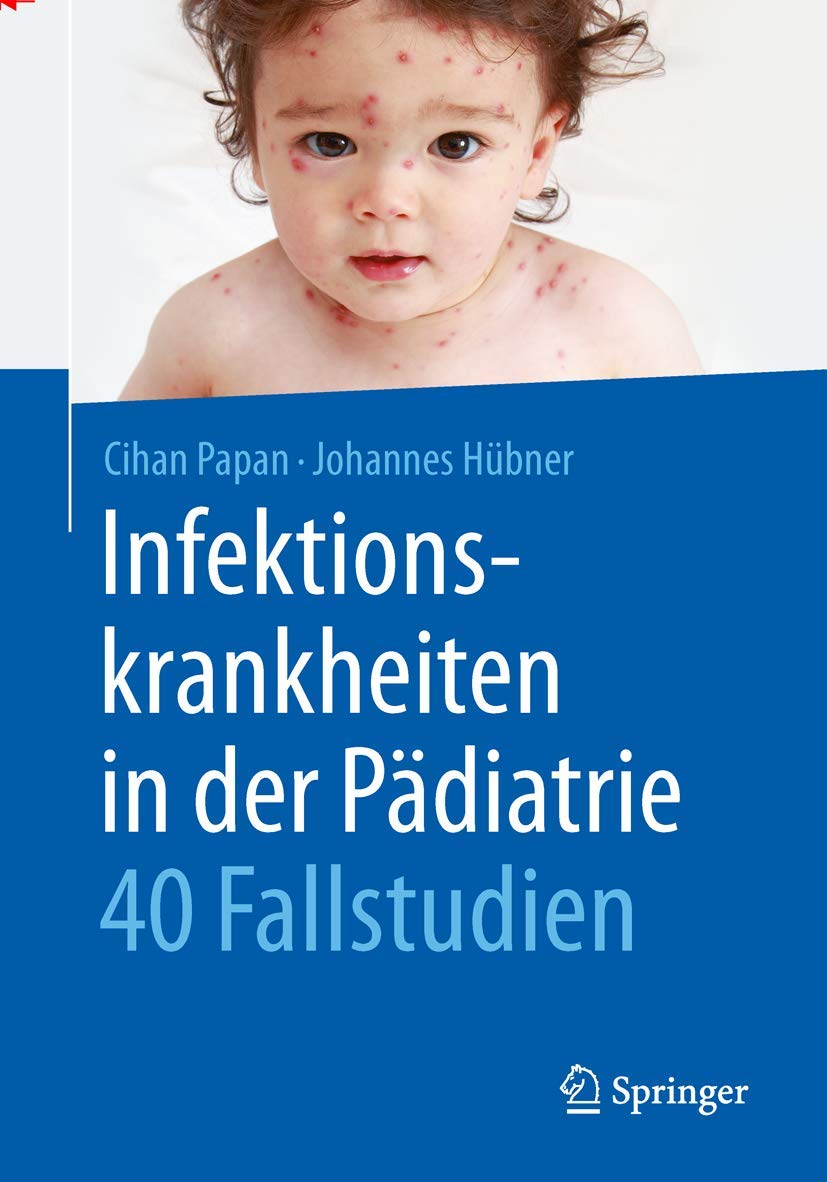 Infektionskrankheiten in der Pädiatrie - 40 Fallstudien Medicine