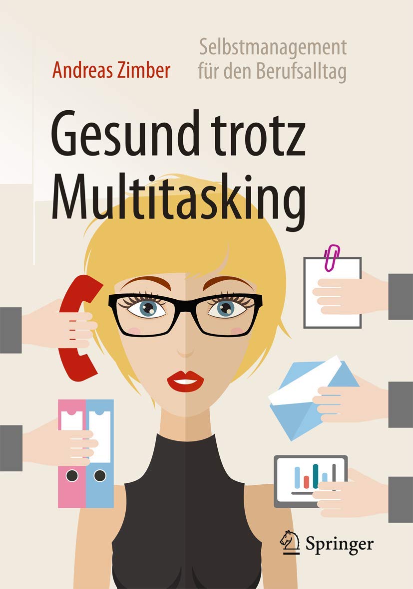 Gesund trotz Multitasking: Selbstmanagement für den Berufsalltag Medicine