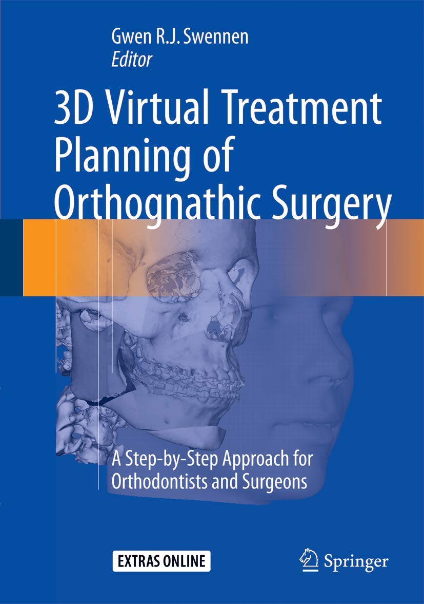 3D Virtual Treatment Planning of Orthognathic Surgery: A Step-by-Step Approach for Orthodontists and Surgeons Medicine