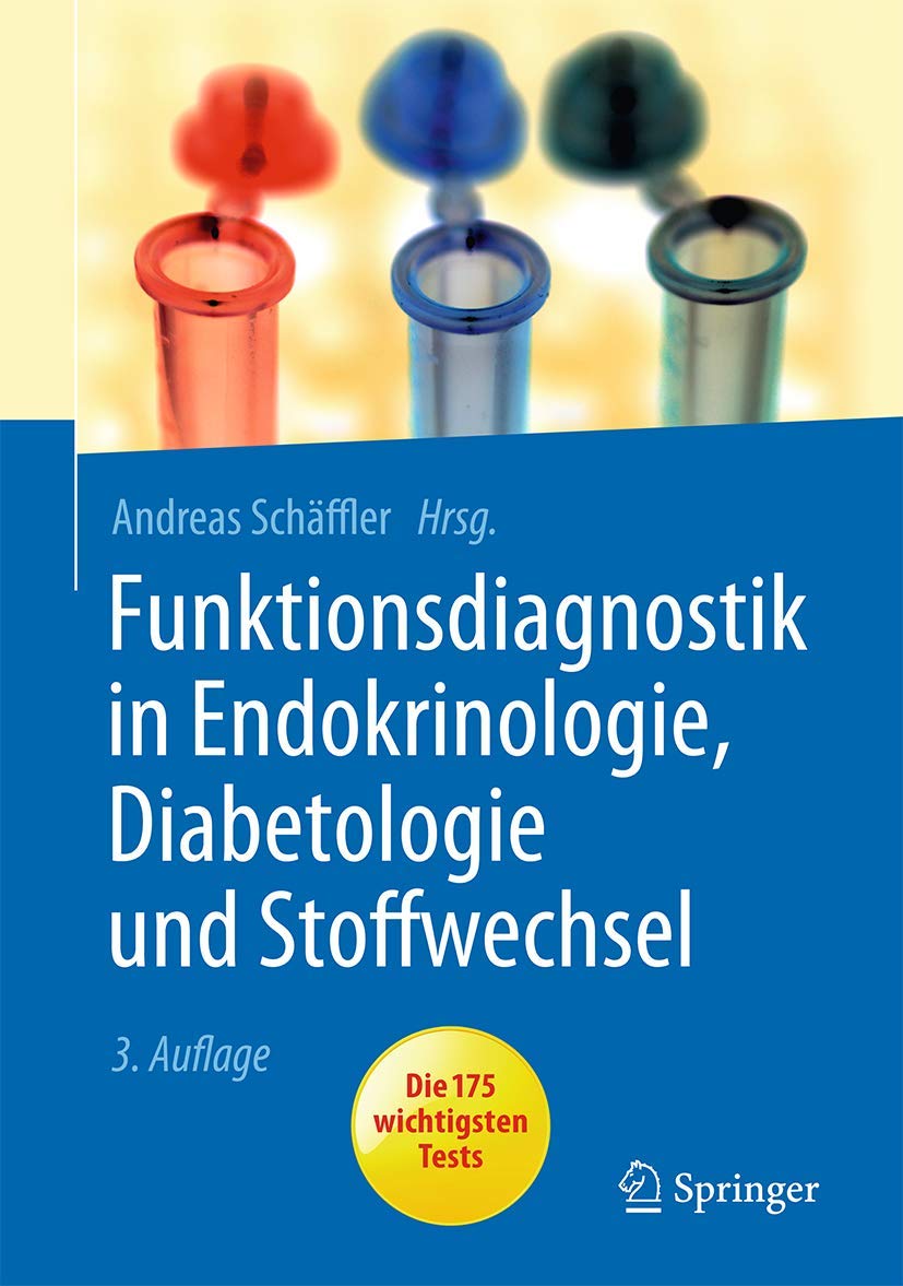 Funktionsdiagnostik in Endokrinologie, Diabetologie und Stoffwechsel: Indikation, Testvorbereitung und -durchführung, Interpretation Medicine