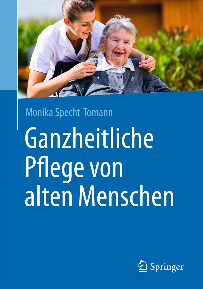 Ganzheitliche Pflege von alten Menschen Medicine