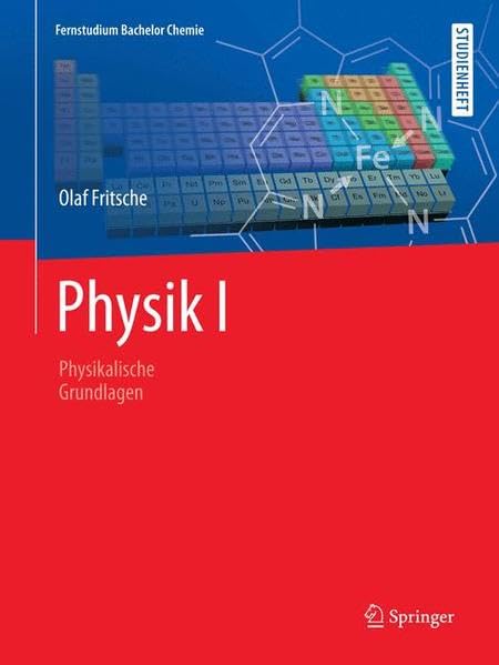 Physik: Physikalische Grundlagen (Fernstudium Bachelor Chemie) General education