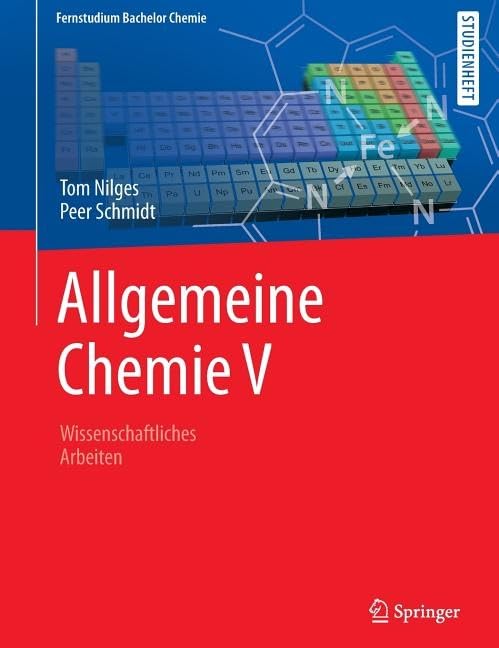 Allgemeine Chemie: Wissenschaftliches Arbeiten Natural Sciences