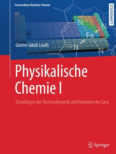 Physikalische Chemie I: Grundlagen der Thermodynamik und Verhalten der Gase Books