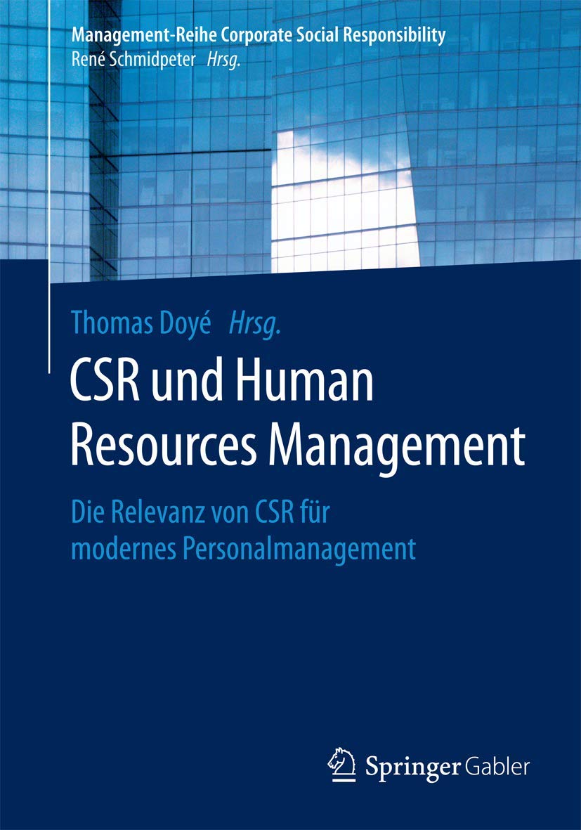 CSR und Human Resource Management: Die Relevanz von CSR für modernes Personalmanagement (Management-Reihe Corporate Social Responsibility) Law