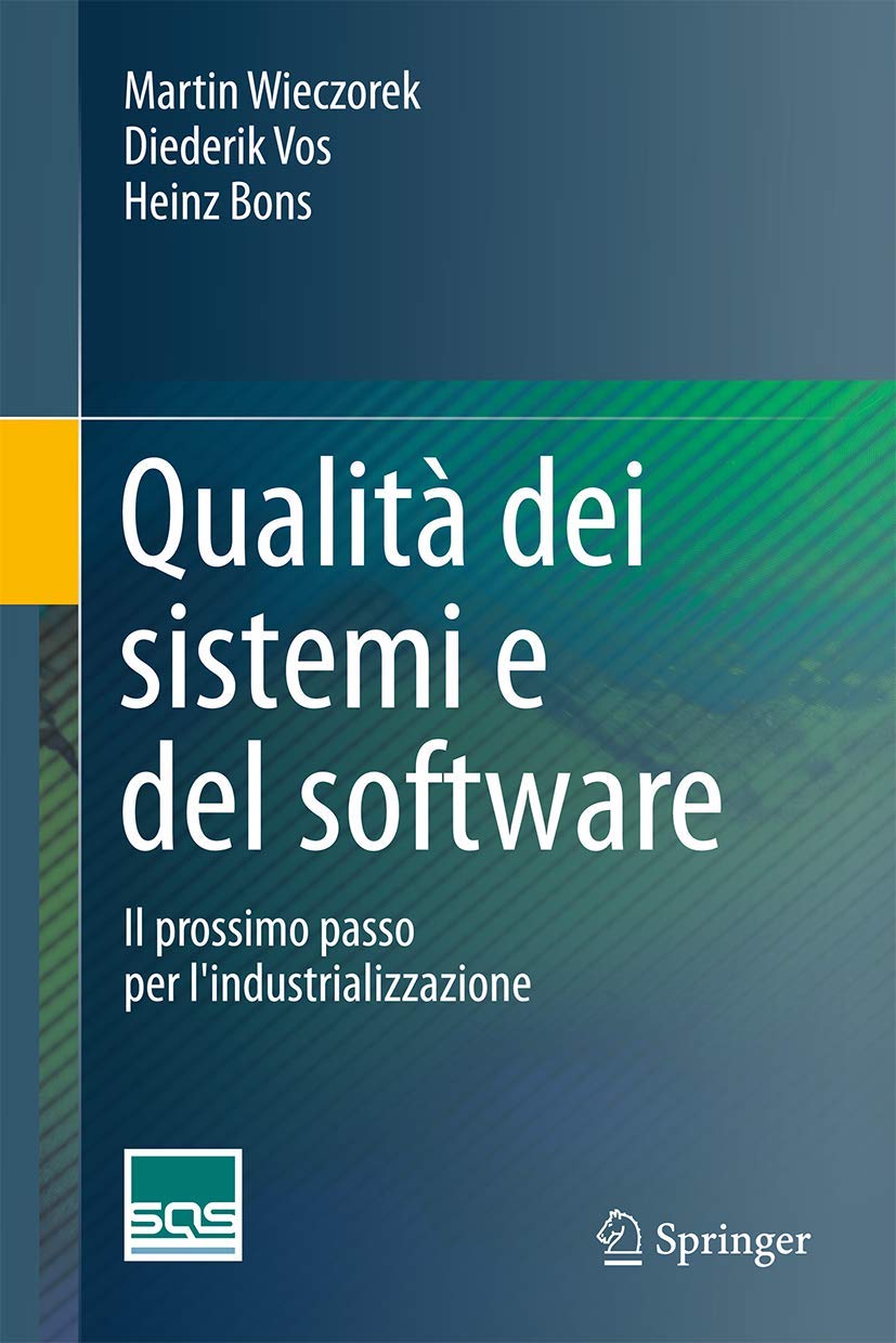 Qualità Dei Sistemi E Del Software: Il Prossimo Passo Per L'industrializzazione book