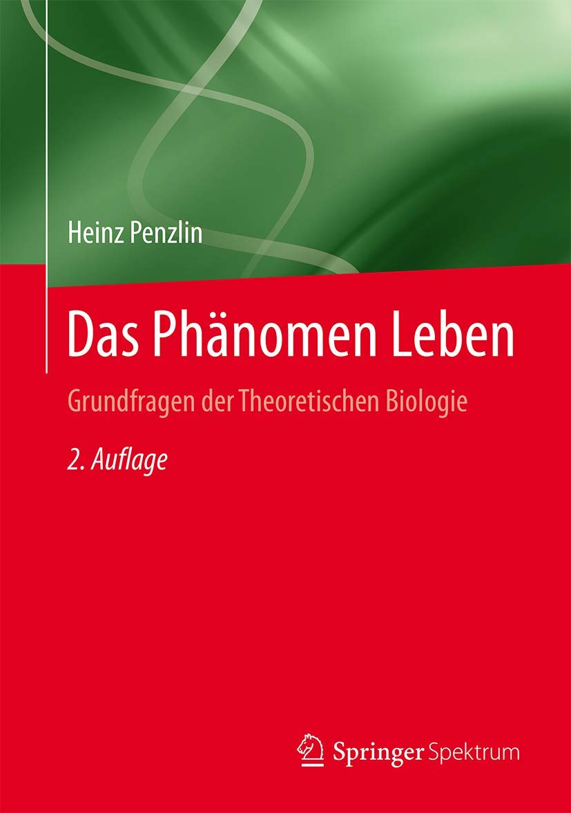 Das Phänomen Leben: Grundfragen der Theoretischen Biologie Computer Science