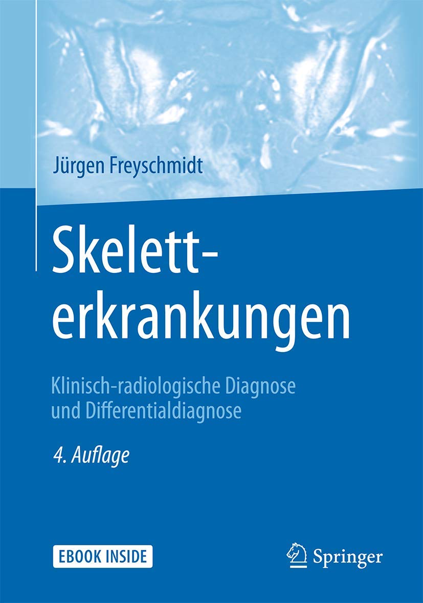 Skeletterkrankungen: Klinisch-radiologische Diagnose und Differentialdiagnose Medicine