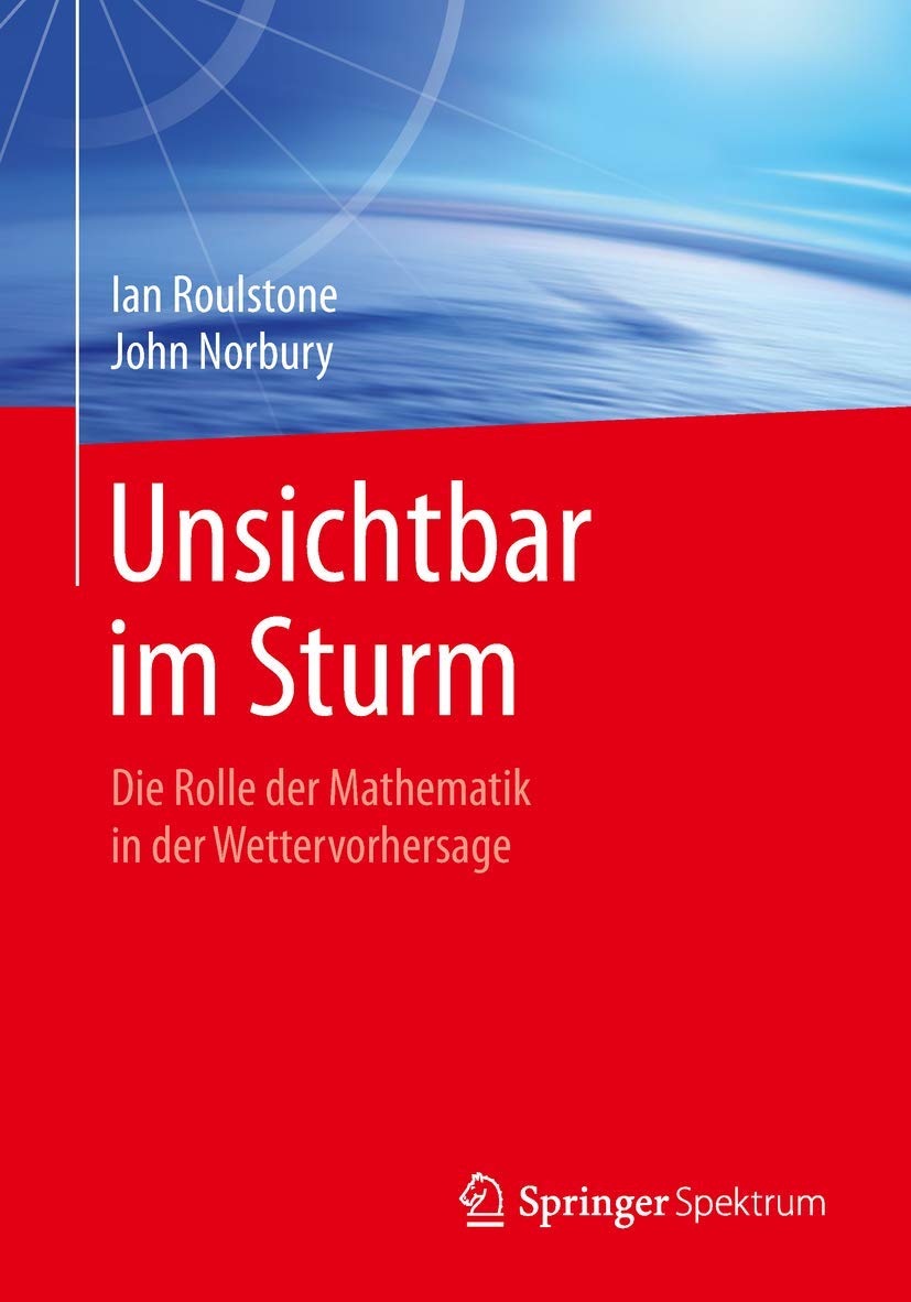 Unsichtbar im Sturm: Die Rolle der Mathematik in der Wettervorhersage Geology & Geography