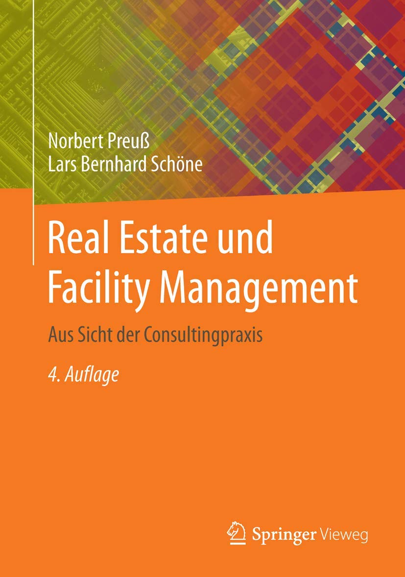 Real Estate und Facility Management: Aus Sicht der Consultingpraxis Law