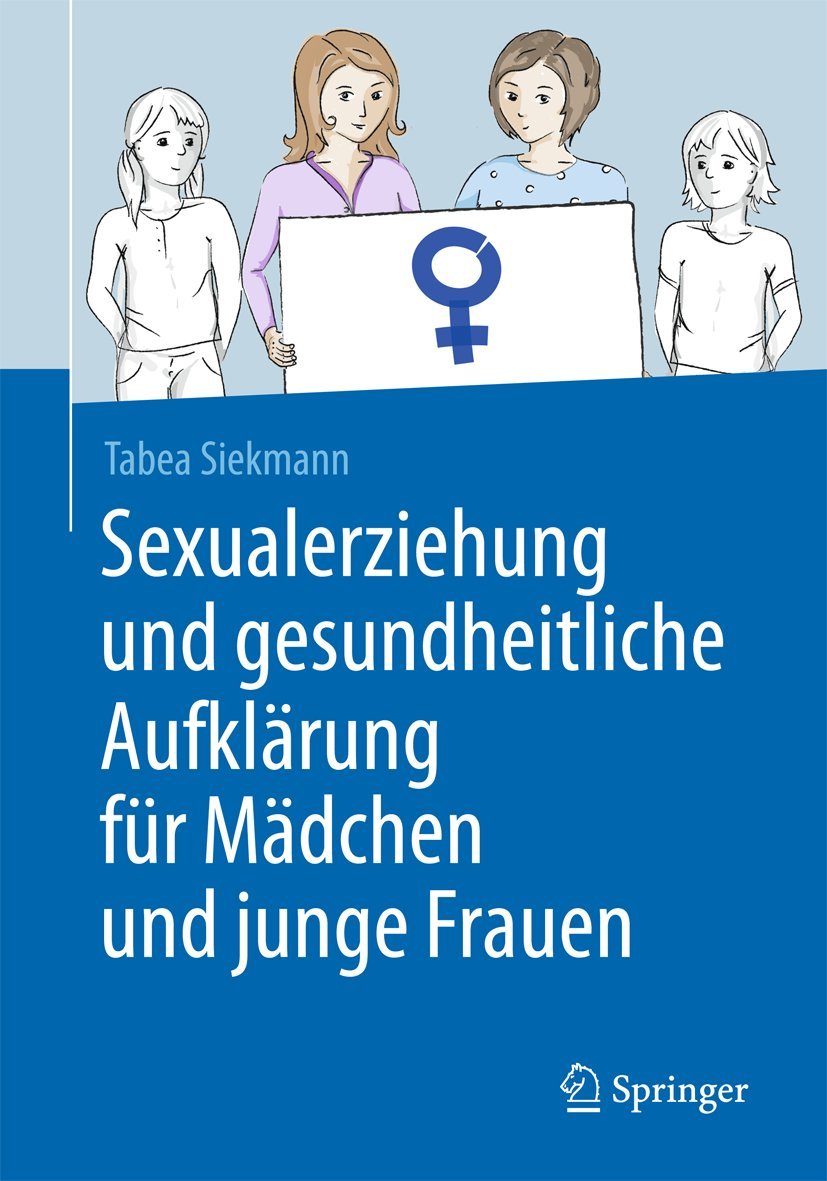 Sexualerziehung und gesundheitliche Aufklärung für Mädchen und junge Frauen book