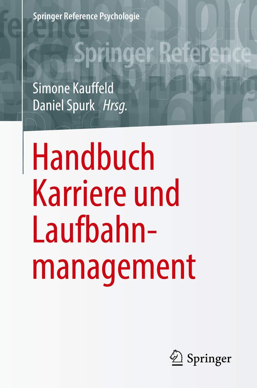 Handbuch Karriere und Laufbahnmanagement (Springer Reference Psychologie) Law