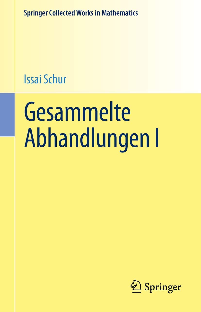 Gesammelte Abhandlungen I (Springer Collected Works in Mathematics) Mathematics