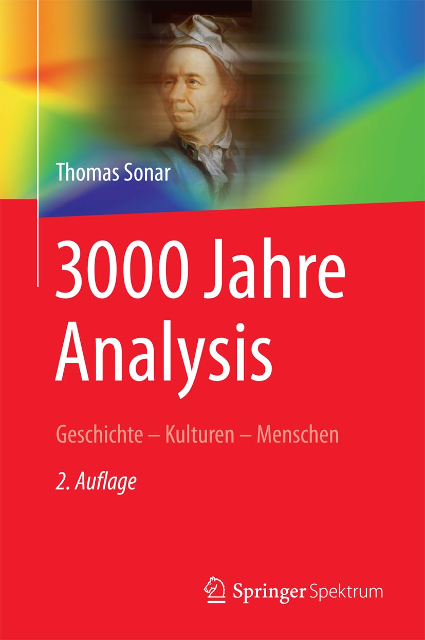 3000 Jahre Analysis: Geschichte - Kulturen - Menschen (Vom Zählstein zum Computer) Mathematics