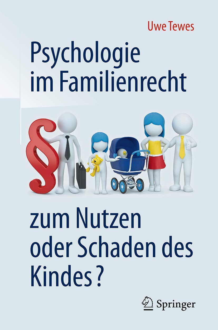 Psychologie im Familienrecht - zum Nutzen oder Schaden des Kindes? Law