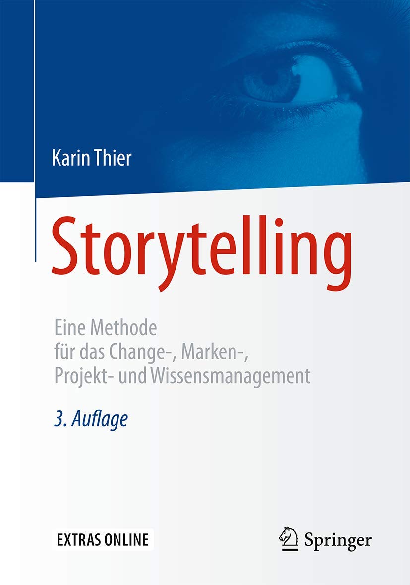 Storytelling: Eine Methode für das Change-, Marken-, Projekt- und Wissensmanagement Medicine