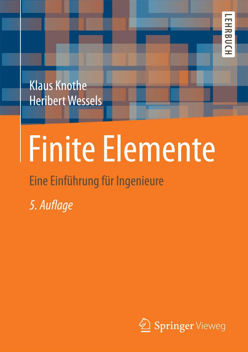 Finite Elemente: Eine Einführung für Ingenieure Business & Technology