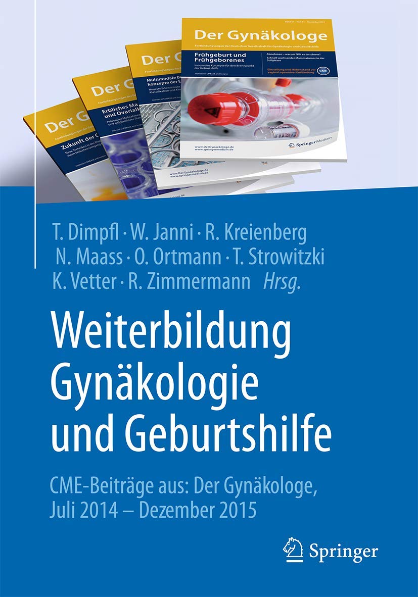 Weiterbildung Gynäkologie und Geburtshilfe: CME-Beiträge aus: Der Gynäkologe Juli 2014 - Dezember 2015 Medicine