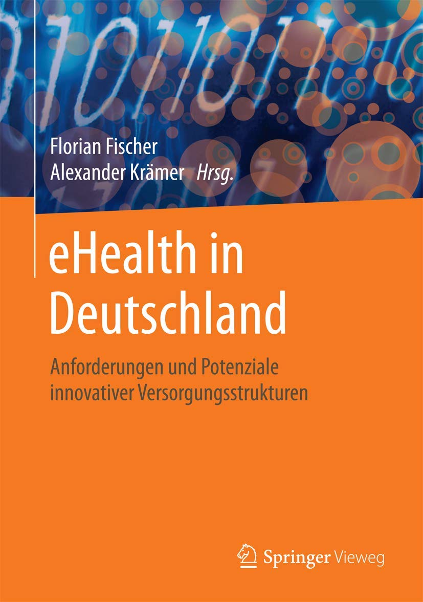 eHealth in Deutschland: Anforderungen und Potenziale innovativer Versorgungsstrukturen Medicine